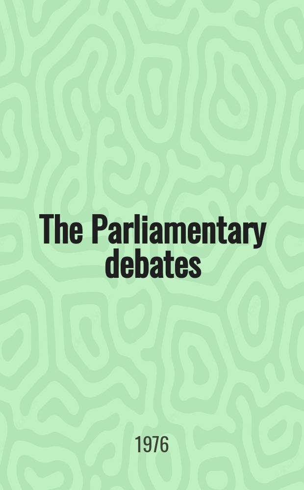 The Parliamentary debates (Hansard) : Official report ... of the ...Parliament of the United Kingdom of Great Britain and Northern Ireland. Vol.907, №73