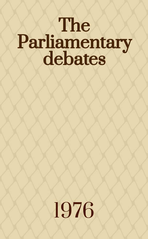 The Parliamentary debates (Hansard) : Official report ... of the ...Parliament of the United Kingdom of Great Britain and Northern Ireland. Vol.909, №87