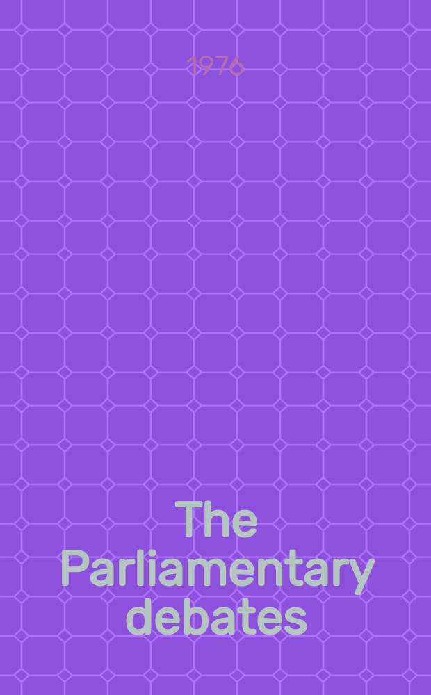 The Parliamentary debates (Hansard) : Official report ... of the ...Parliament of the United Kingdom of Great Britain and Northern Ireland. Vol.911, №106
