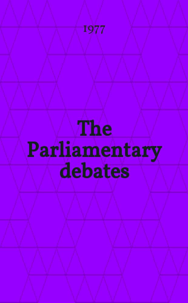 The Parliamentary debates (Hansard) : Official report ... of the ...Parliament of the United Kingdom of Great Britain and Northern Ireland. Vol.927, №64