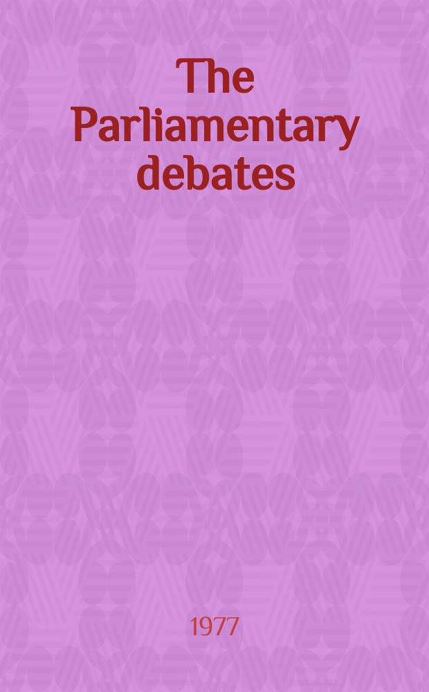 The Parliamentary debates (Hansard) : Official report ... of the ...Parliament of the United Kingdom of Great Britain and Northern Ireland. Vol.936, №145