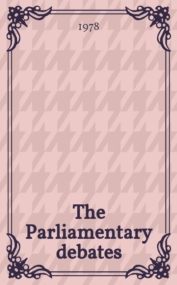 The Parliamentary debates (Hansard) : Official report ... of the ...Parliament of the United Kingdom of Great Britain and Northern Ireland. Vol.948, №98