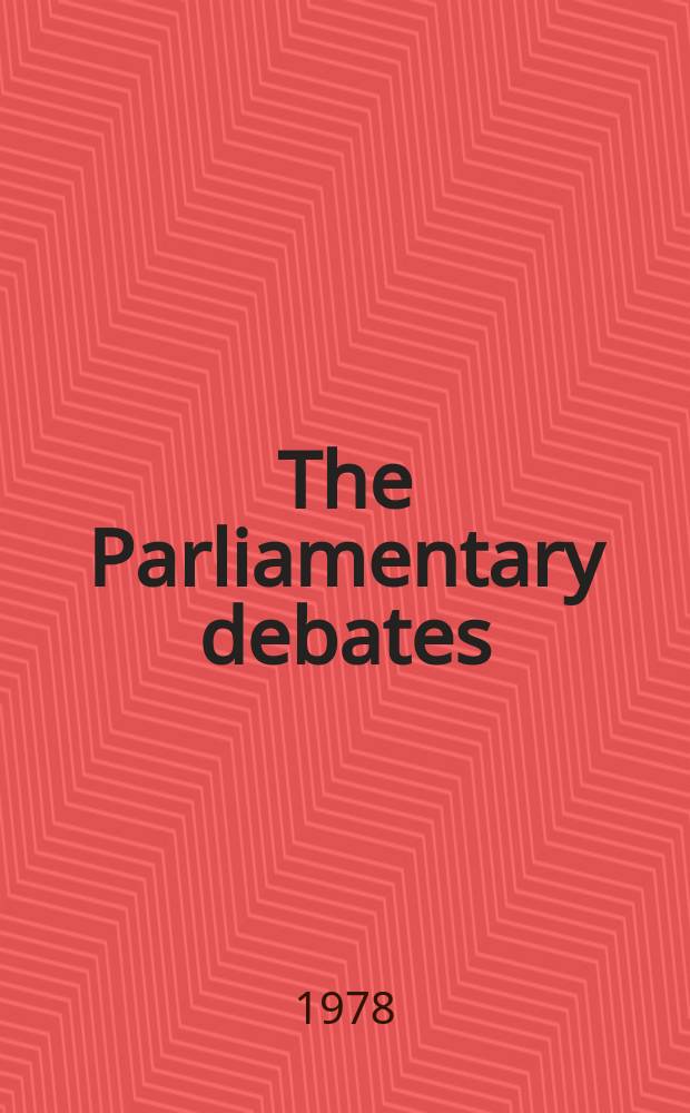 The Parliamentary debates (Hansard) : Official report ... of the ...Parliament of the United Kingdom of Great Britain and Northern Ireland. Vol.957, №3