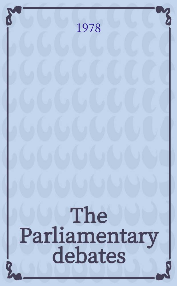 The Parliamentary debates (Hansard) : Official report ... of the ...Parliament of the United Kingdom of Great Britain and Northern Ireland. Vol.959, №27