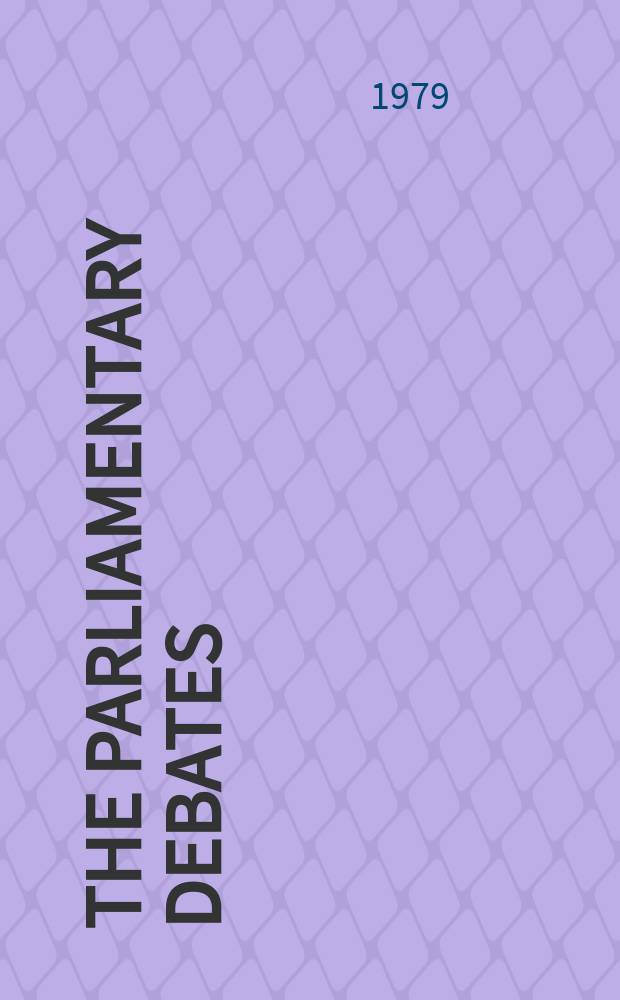 The Parliamentary debates (Hansard) : Official report ... of the ...Parliament of the United Kingdom of Great Britain and Northern Ireland. Vol.964, №73