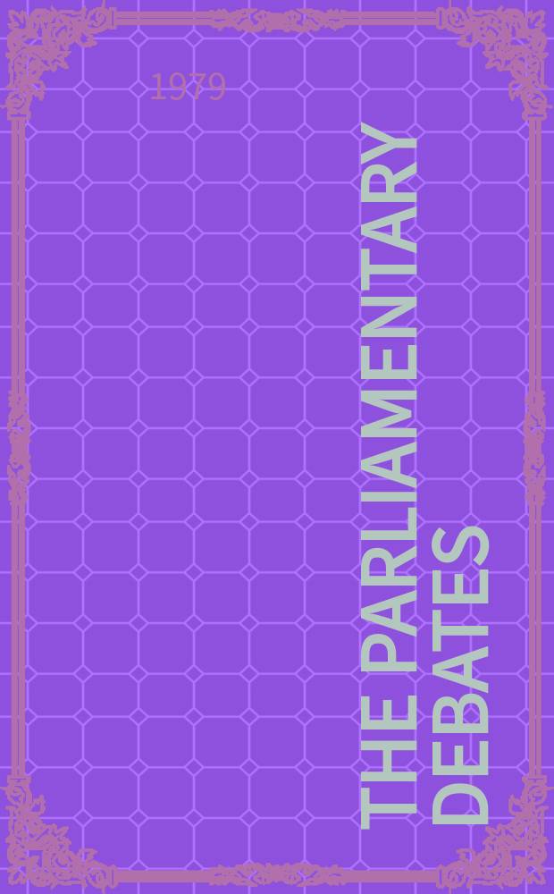 The Parliamentary debates (Hansard) : Official report ... of the ...Parliament of the United Kingdom of Great Britain and Northern Ireland. Vol.965, №85