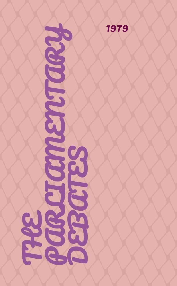 The Parliamentary debates (Hansard) : Official report ... of the ...Parliament of the United Kingdom of Great Britain and Northern Ireland. Vol.965 №86, P.2