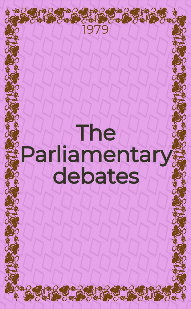 The Parliamentary debates (Hansard) : Official report ... of the ...Parliament of the United Kingdom of Great Britain and Northern Ireland. Vol.968, №22