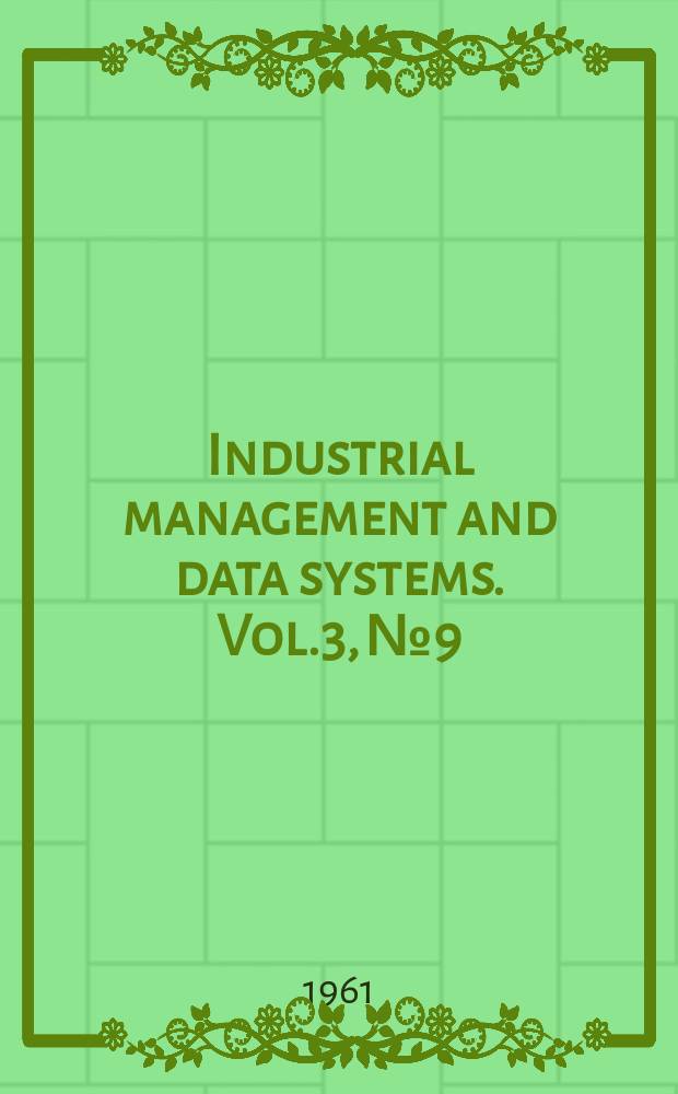 Industrial management and data systems. Vol.3, №9