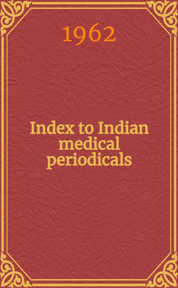 Index to Indian medical periodicals : P. 1 - Subject. index P. 2 - Author index. Vol.7, February