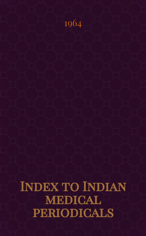 Index to Indian medical periodicals : P. 1 - Subject. index P. 2 - Author index. Vol.8, October