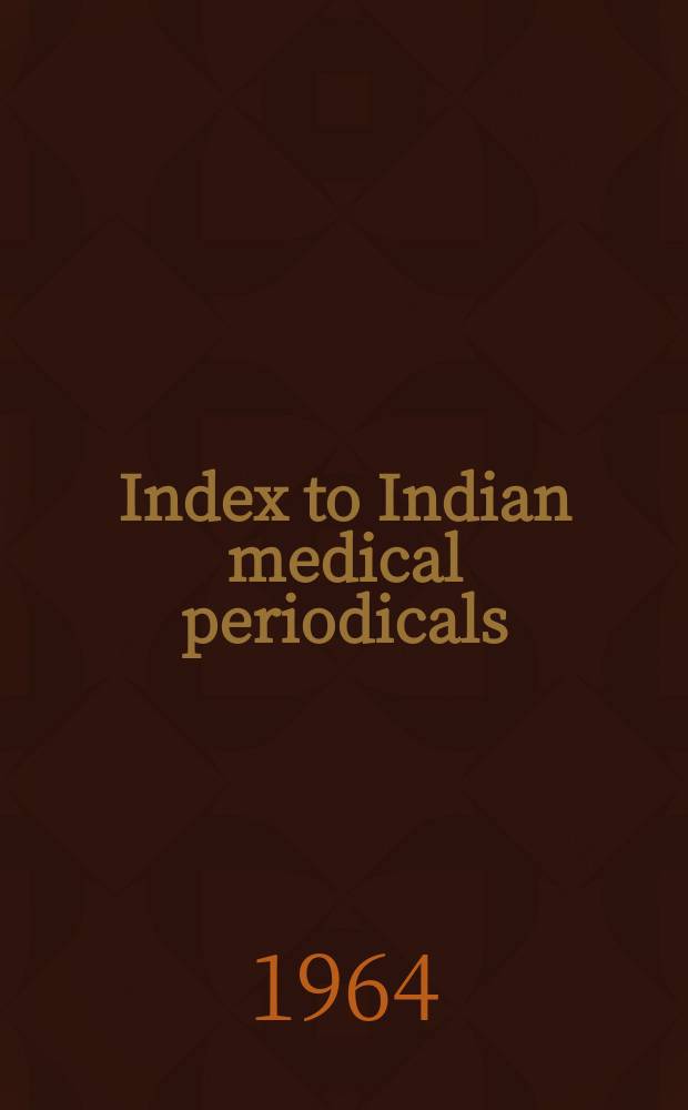 Index to Indian medical periodicals : P. 1 - Subject. index P. 2 - Author index. Vol.8, November