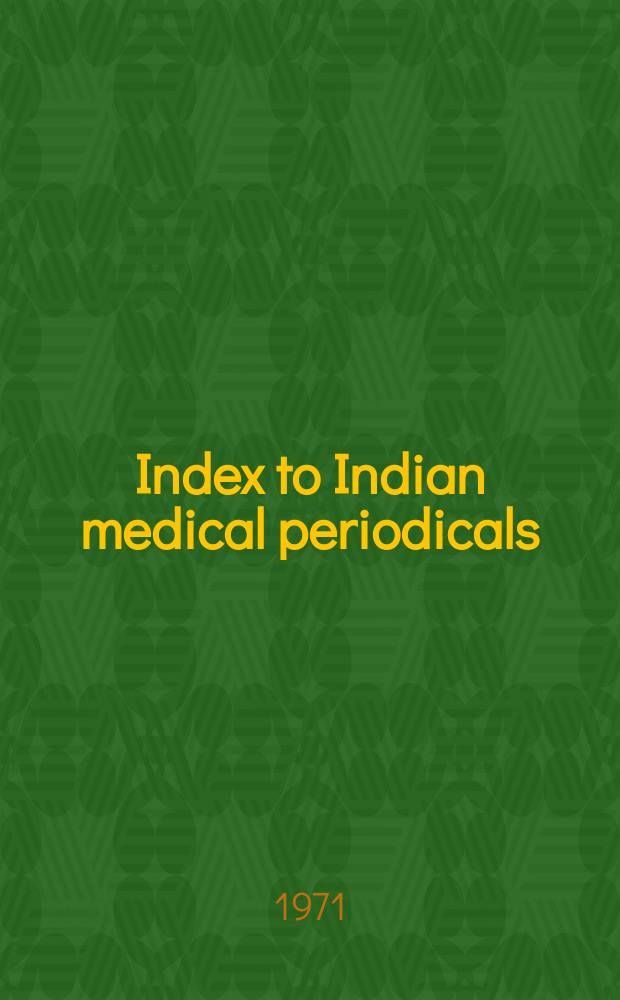 Index to Indian medical periodicals : P. 1 - Subject. index P. 2 - Author index. Vol.23, May