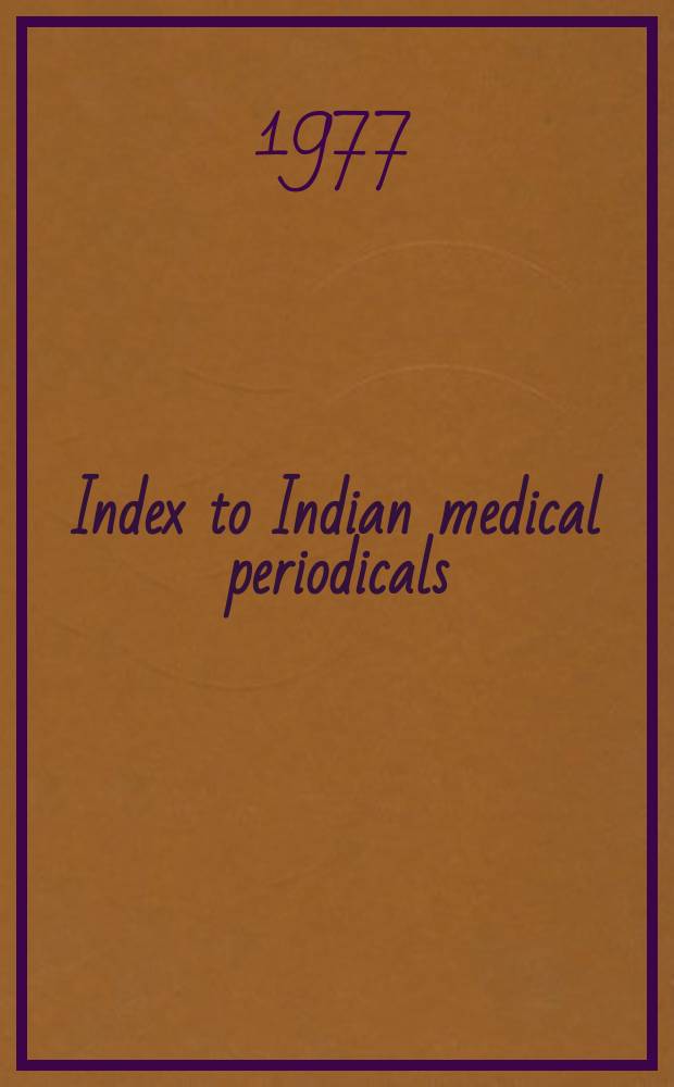 Index to Indian medical periodicals : P. 1 - Subject. index P. 2 - Author index. Vol.29/30, January