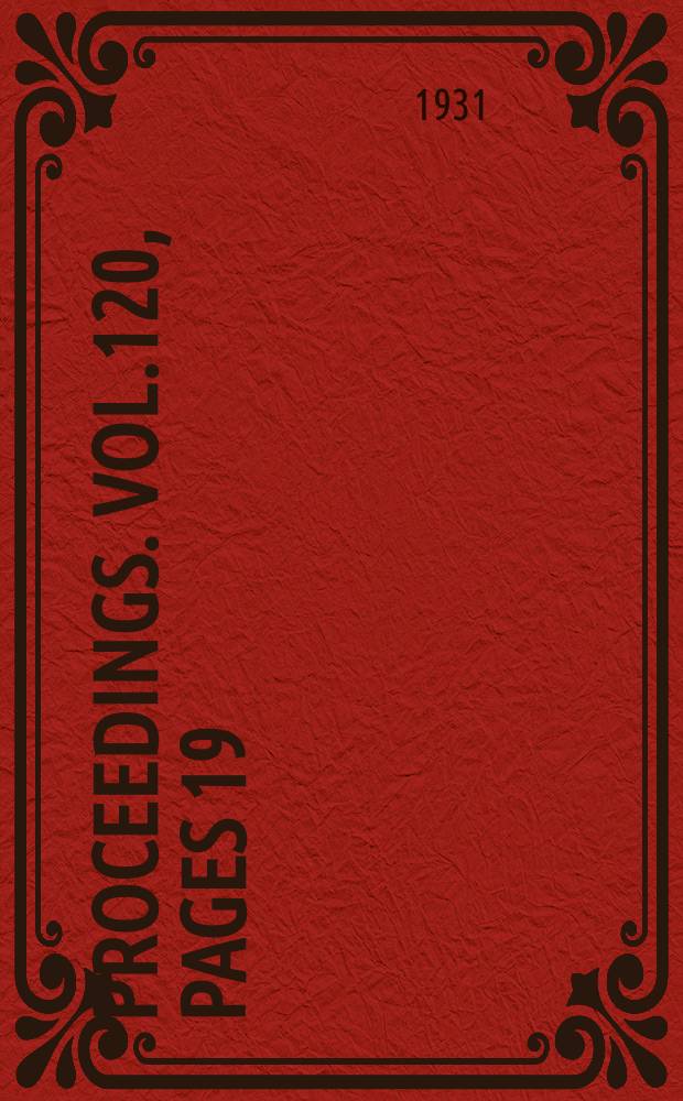 Proceedings. Vol.120, Pages 19
