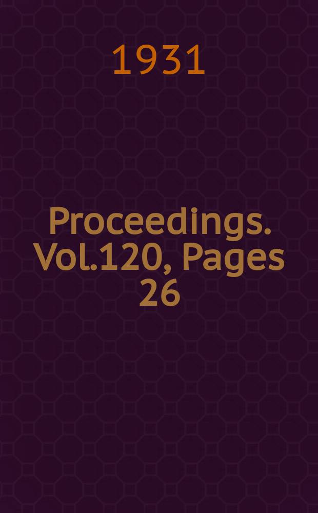 Proceedings. Vol.120, Pages 26