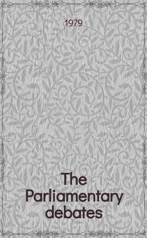 The Parliamentary debates (Hansard) : Official report ... of the ...Parliament of the United Kingdom of Great Britain and Northern Ireland. Vol.976 №93, P.1