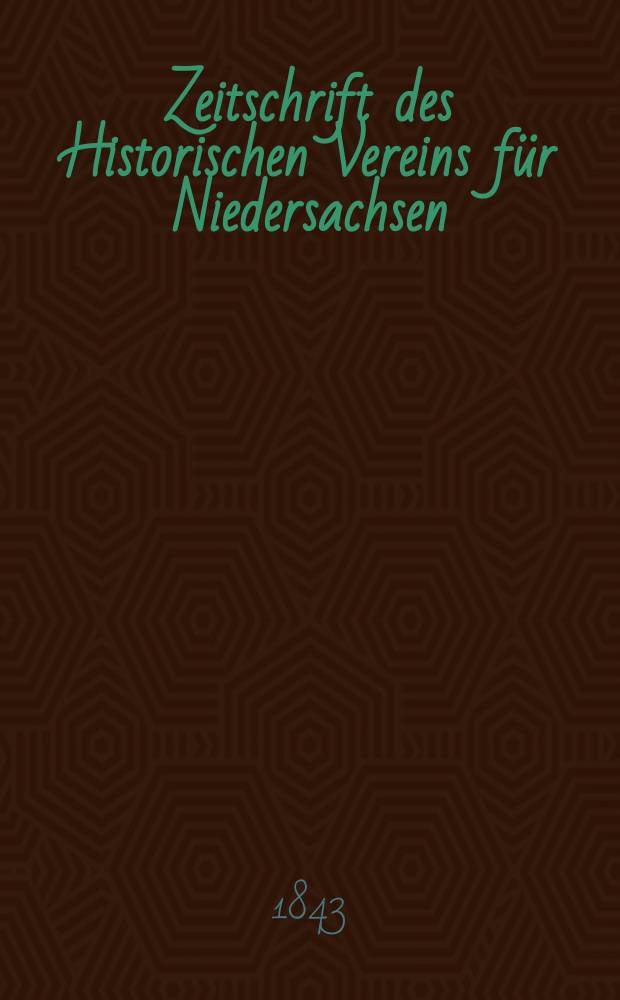 Zeitschrift des Historischen Vereins f&uuml;r Niedersachsen