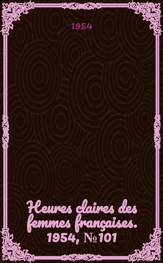 Heures claires des femmes françaises. 1954, №101