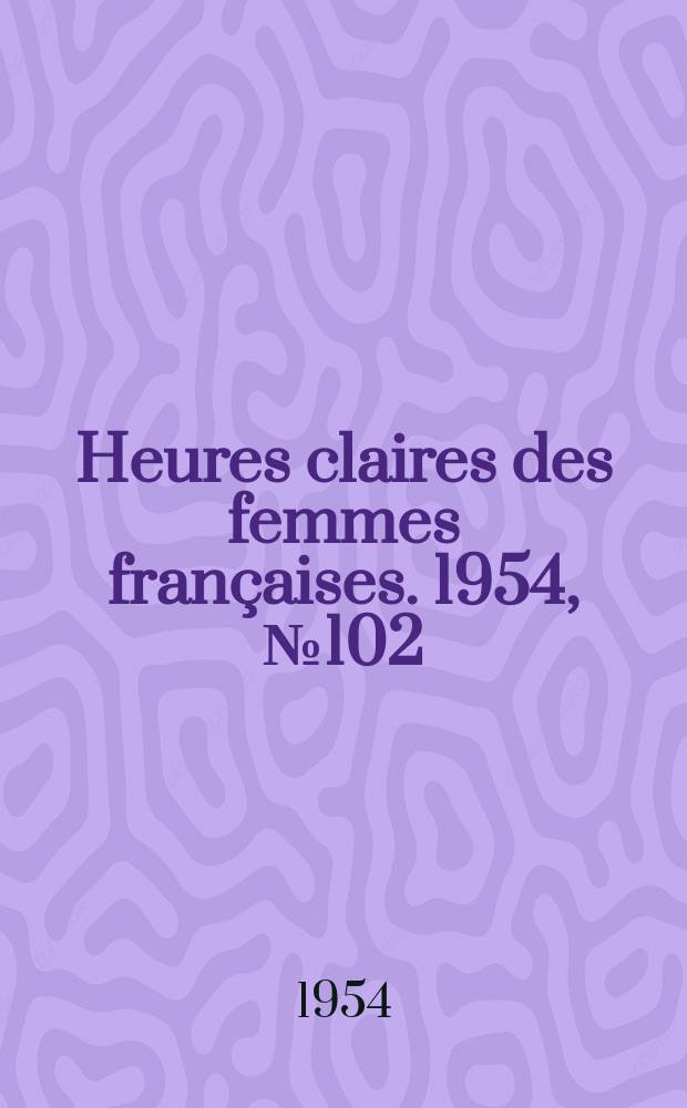 Heures claires des femmes françaises. 1954, №102