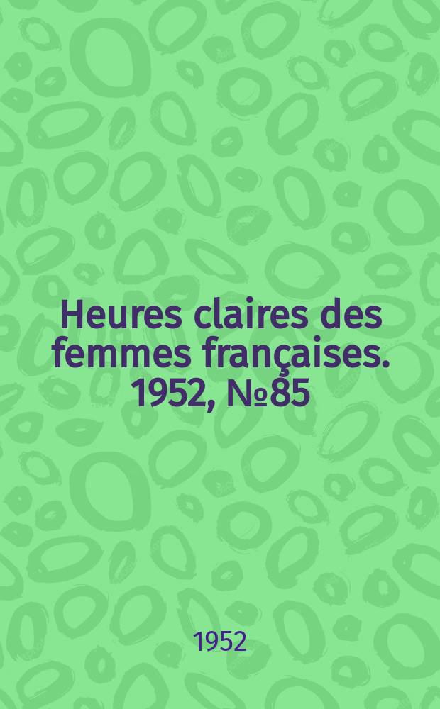 Heures claires des femmes françaises. 1952, №85