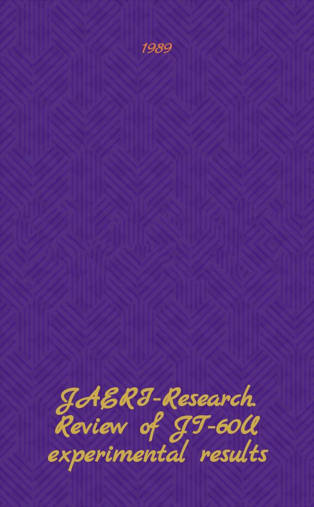 JAERI-Research. Review of JT-60U experimental results
