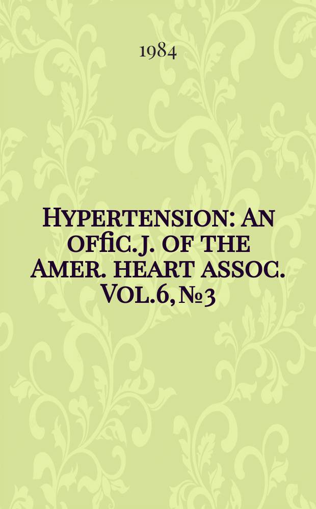 Hypertension : An offic. j. of the Amer. heart assoc. Vol.6, №3