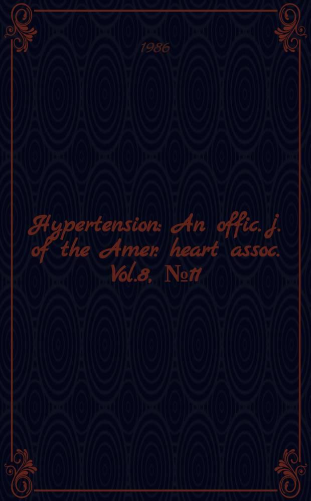 Hypertension : An offic. j. of the Amer. heart assoc. Vol.8, №11