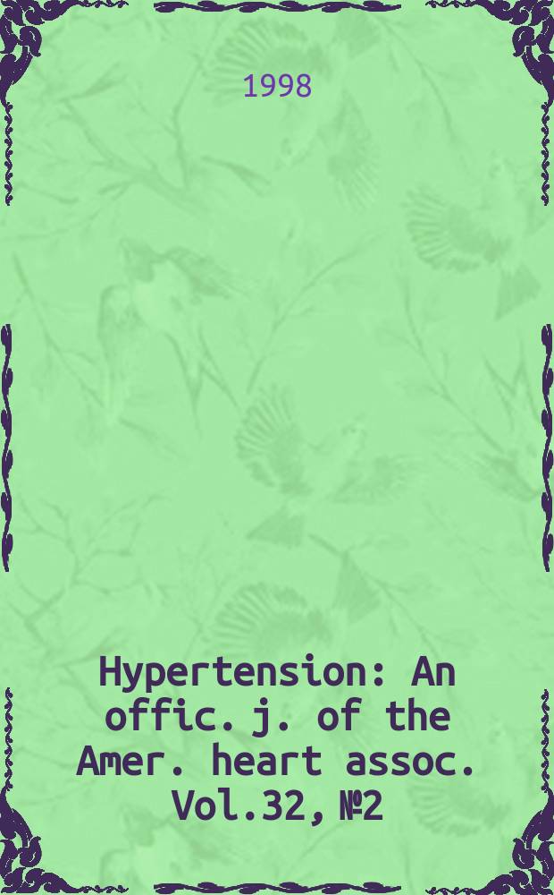 Hypertension : An offic. j. of the Amer. heart assoc. Vol.32, №2