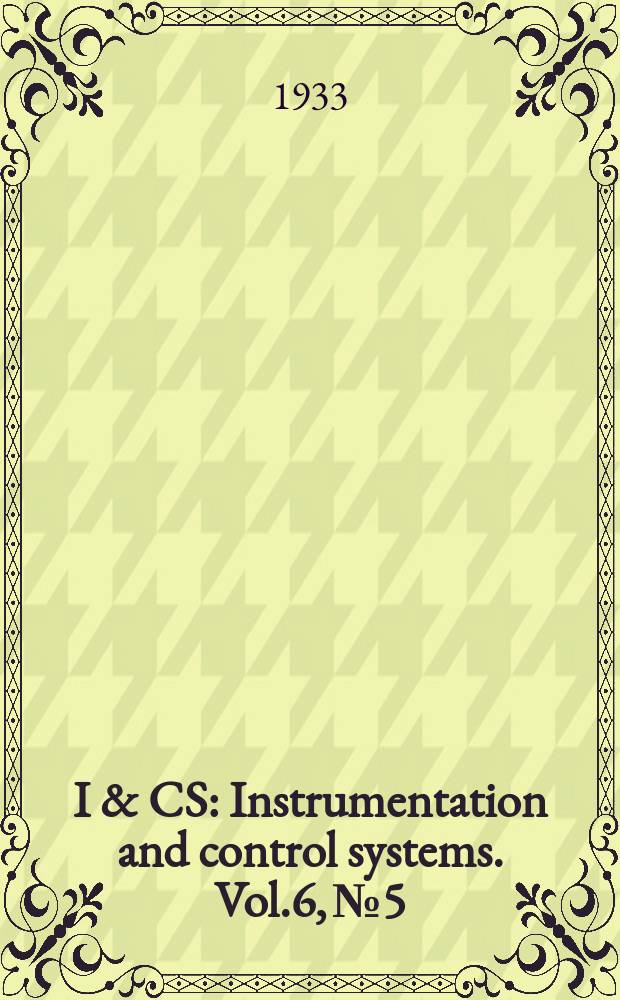 I & CS : Instrumentation and control systems. Vol.6, №5