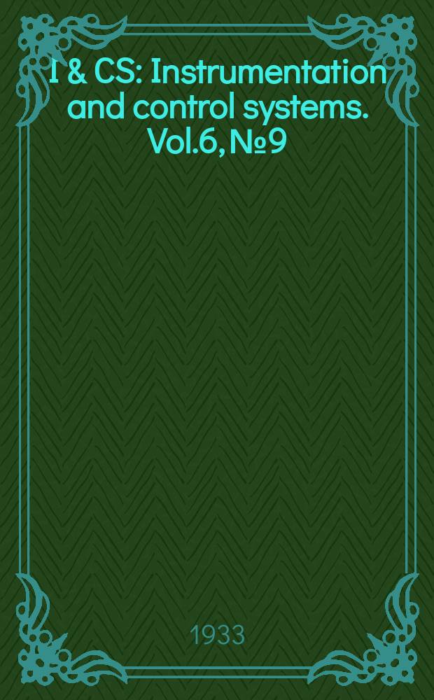 I & CS : Instrumentation and control systems. Vol.6, №9
