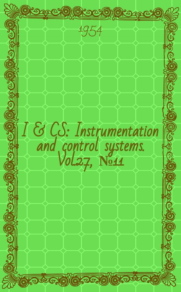 I & CS : Instrumentation and control systems. Vol.27, №11