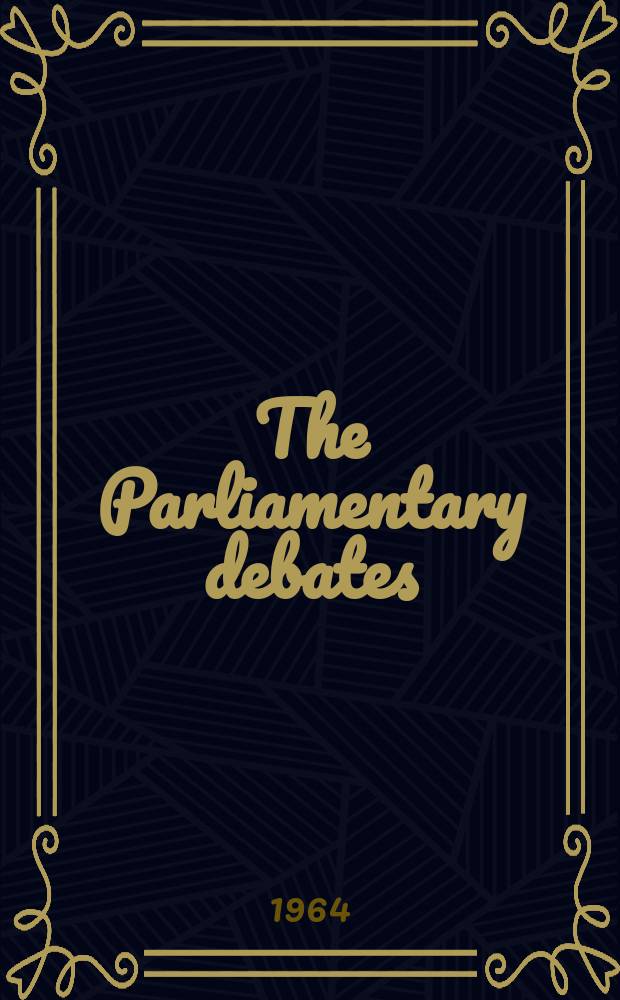 The Parliamentary debates (Hansard) : Official report ... of the ...Parliament of the United Kingdom of Great Britain and Northern Ireland. Vol.696, №116