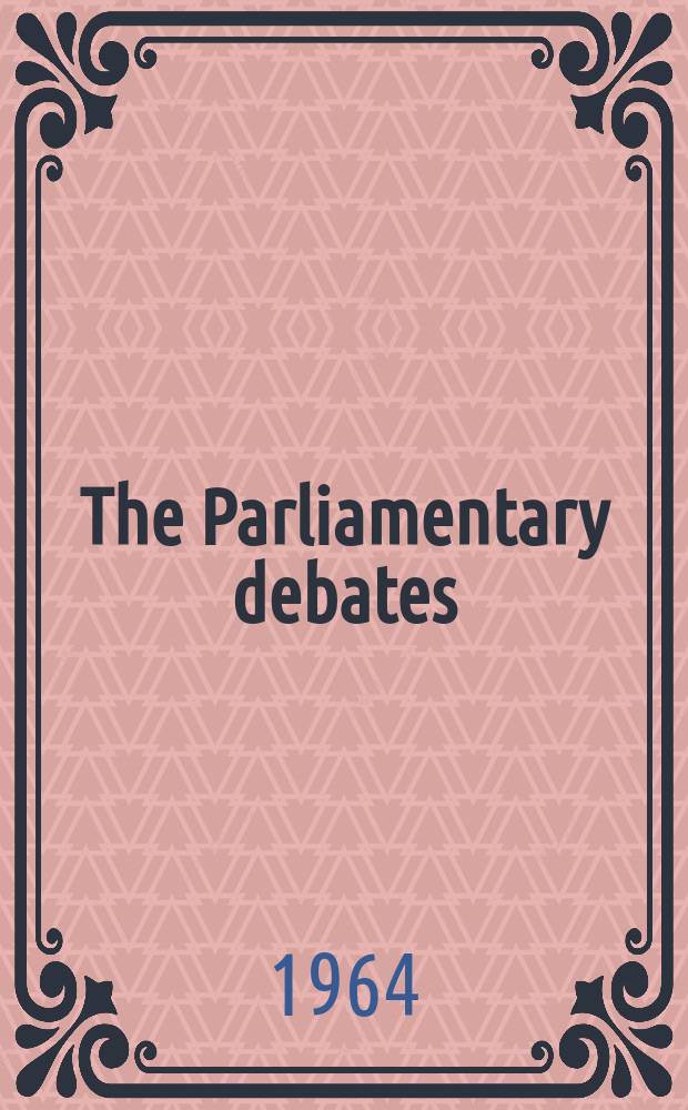 The Parliamentary debates (Hansard) : Official report ... of the ...Parliament of the United Kingdom of Great Britain and Northern Ireland. Vol.697, №135