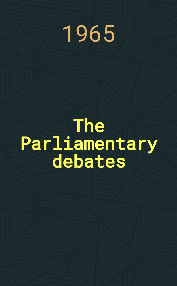 The Parliamentary debates (Hansard) : Official report ... of the ...Parliament of the United Kingdom of Great Britain and Northern Ireland. Vol.701, №6