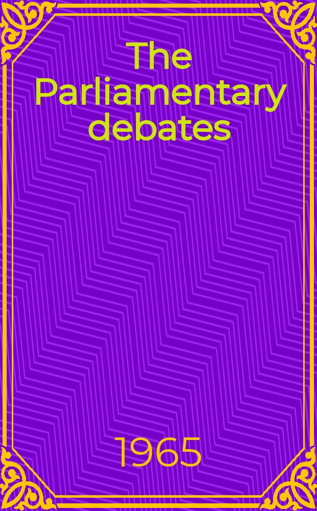 The Parliamentary debates (Hansard) : Official report ... of the ...Parliament of the United Kingdom of Great Britain and Northern Ireland. Vol.708, №80