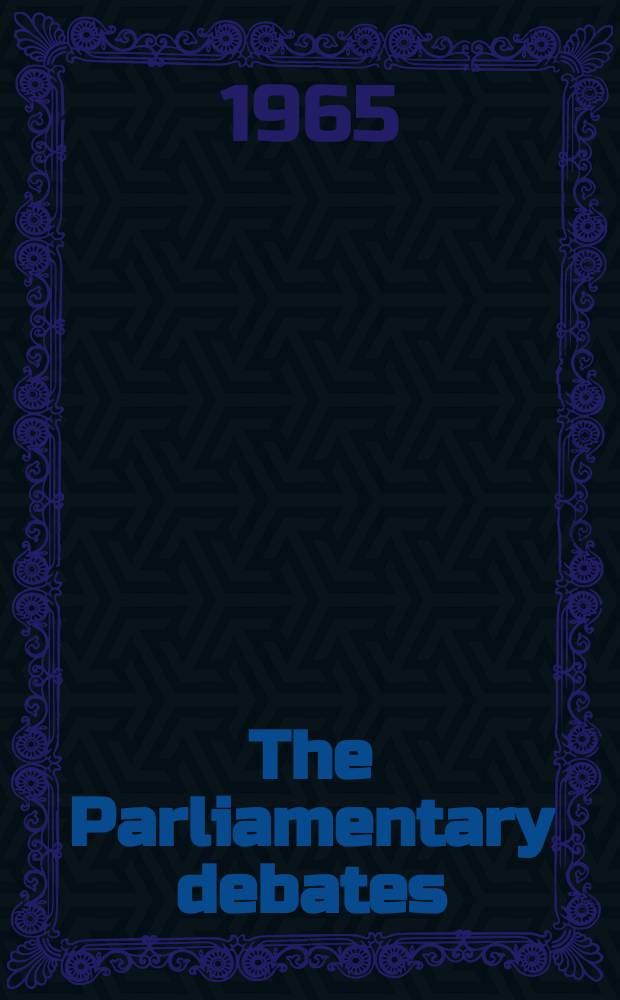 The Parliamentary debates (Hansard) : Official report ... of the ...Parliament of the United Kingdom of Great Britain and Northern Ireland. Vol.714, №133