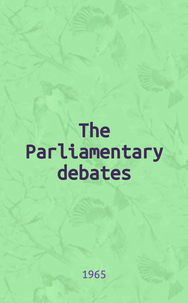 The Parliamentary debates (Hansard) : Official report ... of the ...Parliament of the United Kingdom of Great Britain and Northern Ireland. Vol.722, №22