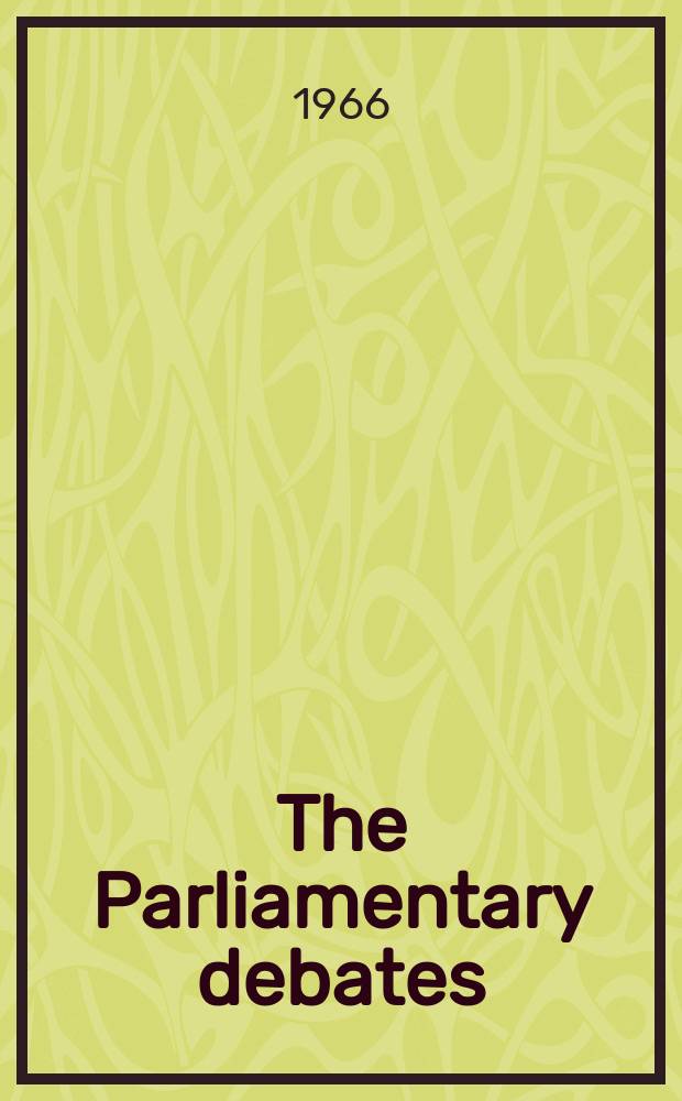 The Parliamentary debates (Hansard) : Official report ... of the ...Parliament of the United Kingdom of Great Britain and Northern Ireland. Vol.723, №41