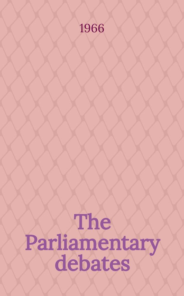 The Parliamentary debates (Hansard) : Official report ... of the ...Parliament of the United Kingdom of Great Britain and Northern Ireland. Vol.727, №1