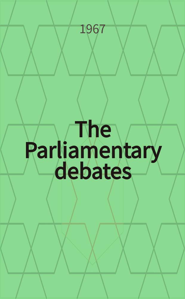 The Parliamentary debates (Hansard) : Official report ... of the ...Parliament of the United Kingdom of Great Britain and Northern Ireland. Vol.740, №136