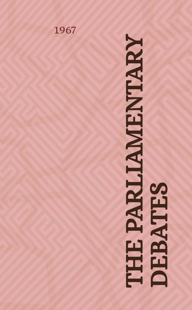 The Parliamentary debates (Hansard) : Official report ... of the ...Parliament of the United Kingdom of Great Britain and Northern Ireland. Vol.740, №137