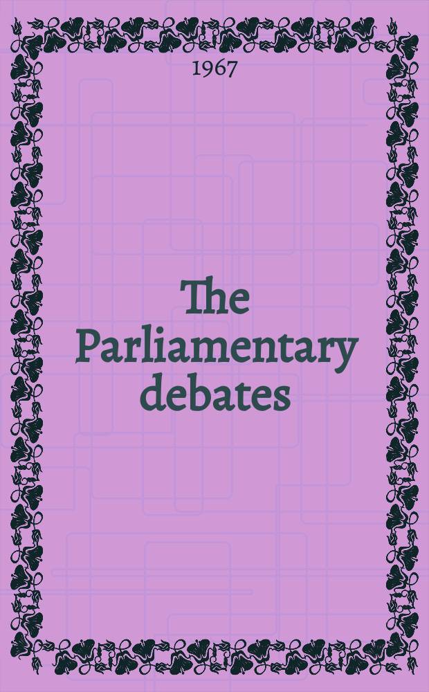 The Parliamentary debates (Hansard) : Official report ... of the ...Parliament of the United Kingdom of Great Britain and Northern Ireland. Vol.743, №163