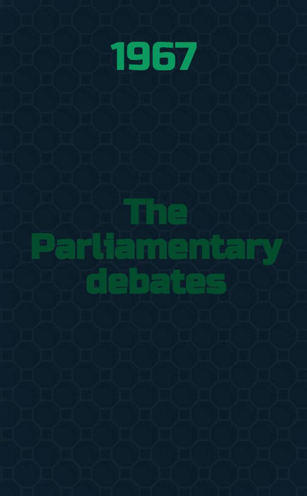 The Parliamentary debates (Hansard) : Official report ... of the ...Parliament of the United Kingdom of Great Britain and Northern Ireland. Vol.744, №176