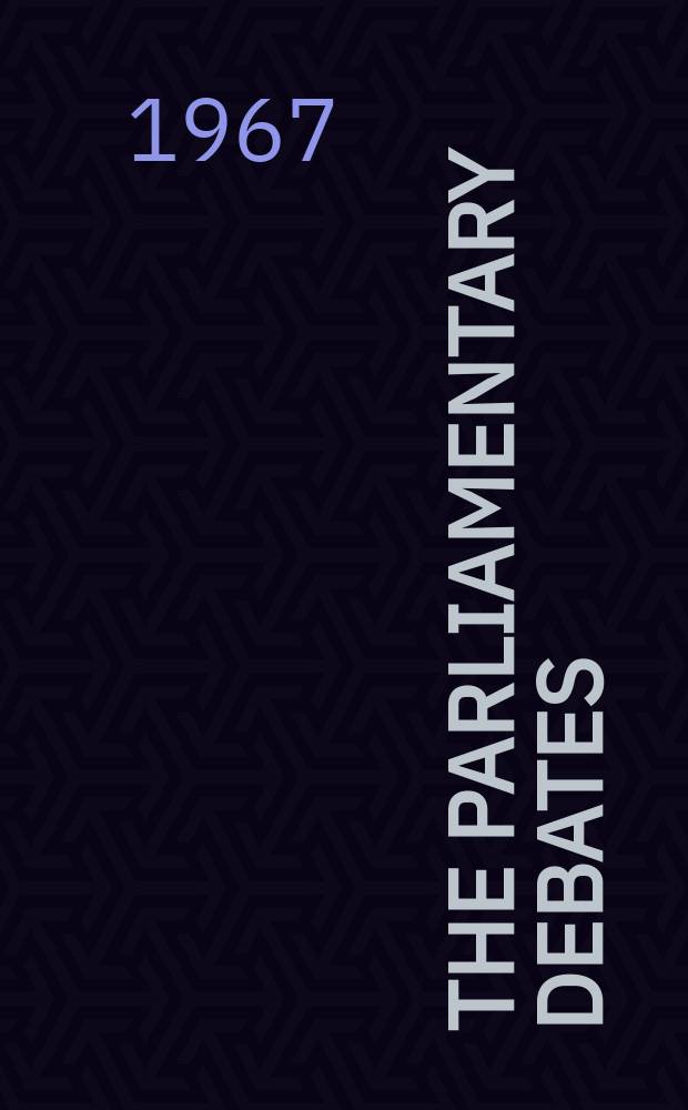 The Parliamentary debates (Hansard) : Official report ... of the ...Parliament of the United Kingdom of Great Britain and Northern Ireland. Vol.746, №194