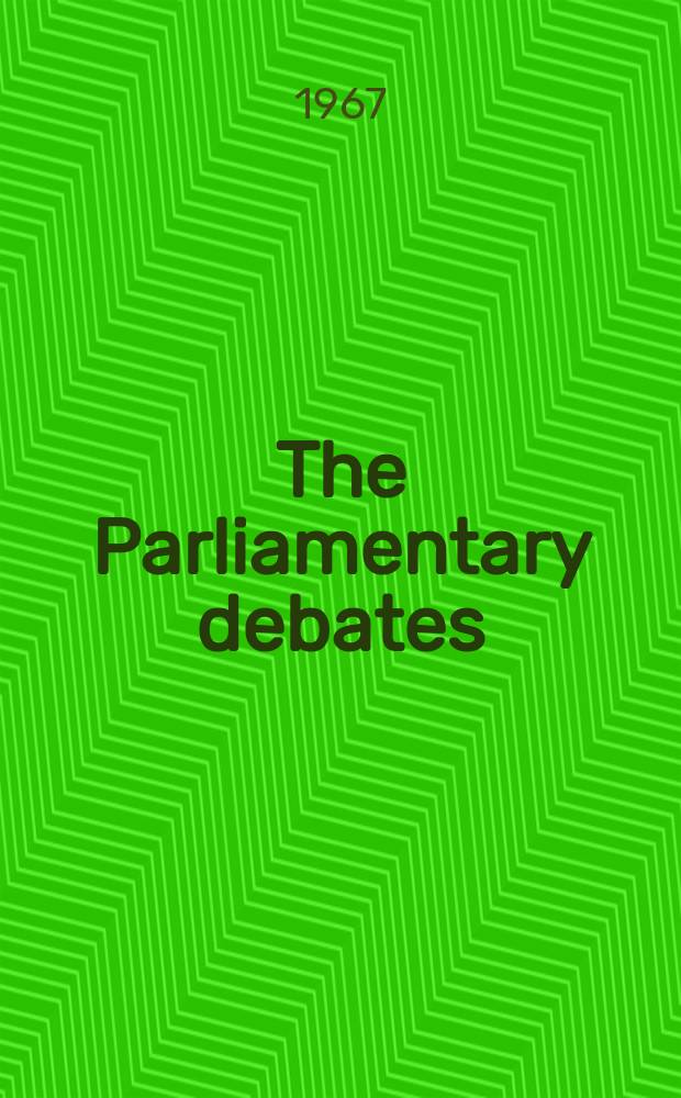 The Parliamentary debates (Hansard) : Official report ... of the ...Parliament of the United Kingdom of Great Britain and Northern Ireland. Vol.753, №2