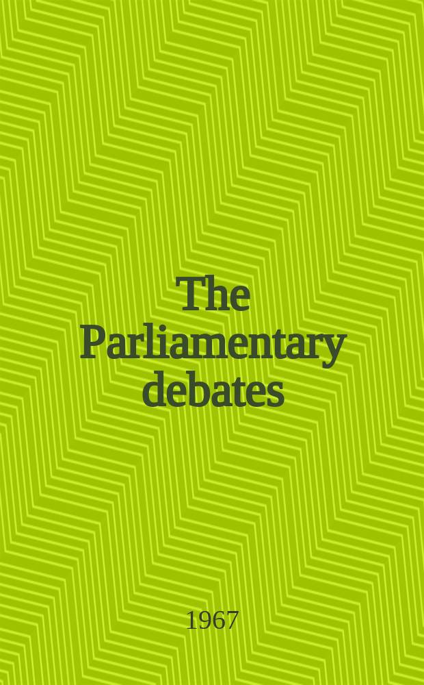 The Parliamentary debates (Hansard) : Official report ... of the ...Parliament of the United Kingdom of Great Britain and Northern Ireland. Vol.753, №4
