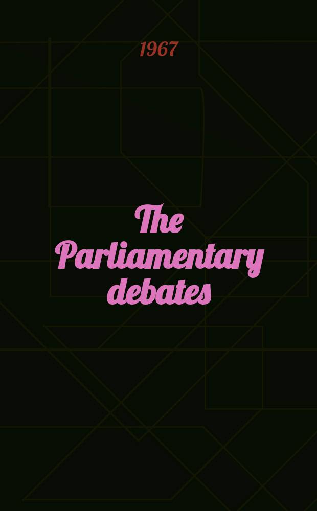The Parliamentary debates (Hansard) : Official report ... of the ...Parliament of the United Kingdom of Great Britain and Northern Ireland. Vol.753, №6