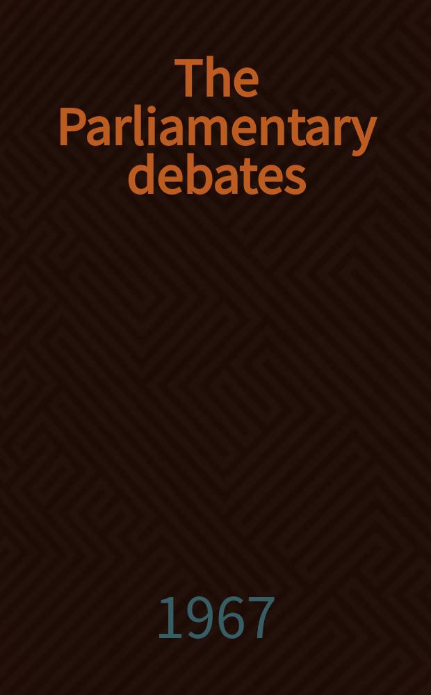 The Parliamentary debates (Hansard) : Official report ... of the ...Parliament of the United Kingdom of Great Britain and Northern Ireland. Vol.754, №14