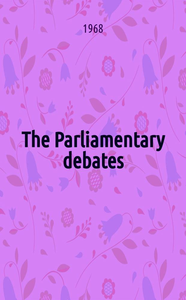 The Parliamentary debates (Hansard) : Official report ... of the ...Parliament of the United Kingdom of Great Britain and Northern Ireland. Vol.757, №43